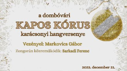 A dombvri Kapos Krus karcsonyi hangversenye 2023.12.21.